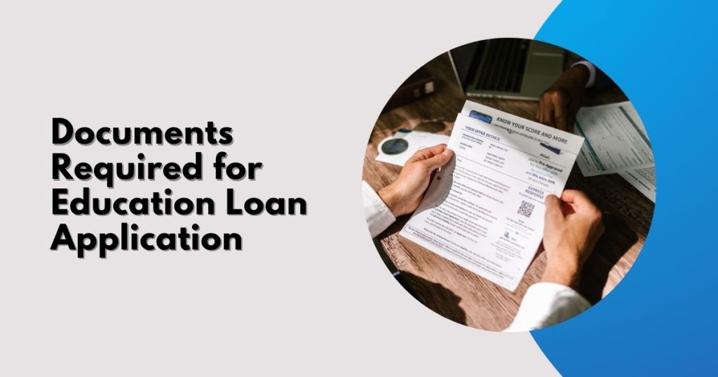 Documents Required for Education Loan Application